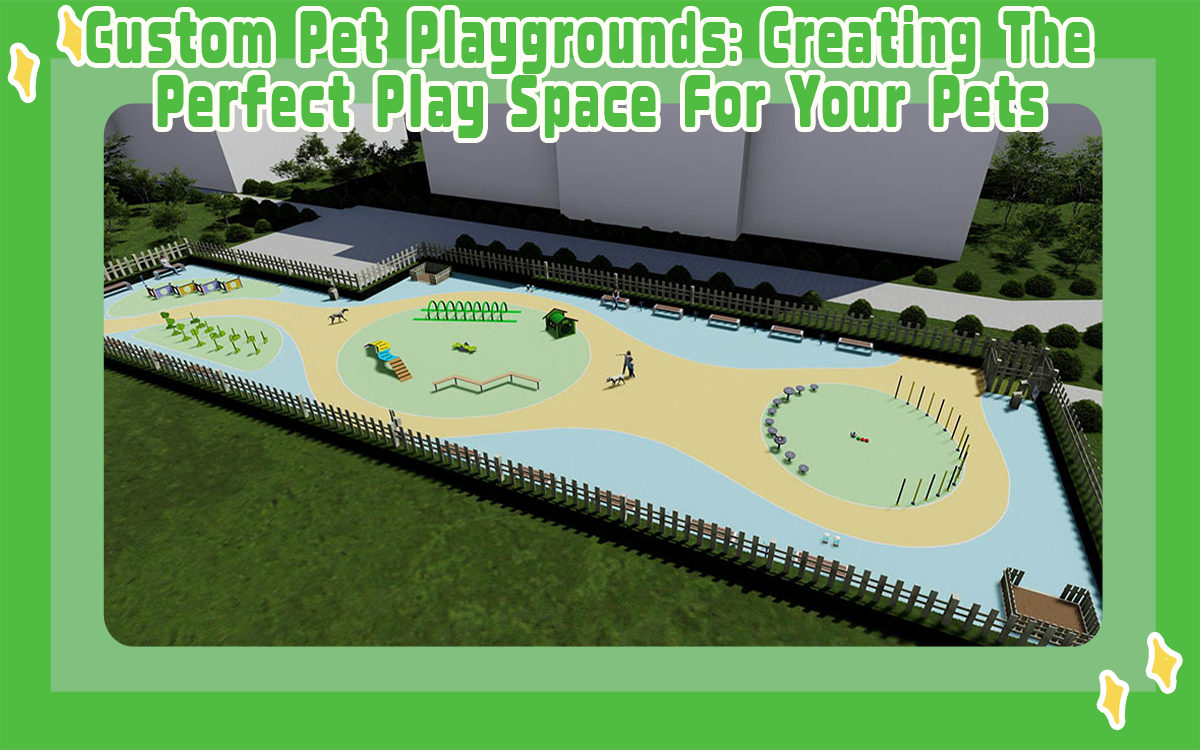 Parques infantiles personalizados para mascotas Creación del espacio de juego perfecto para sus mascotas