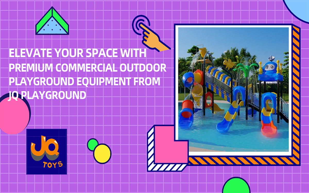ERHÖHEN SIE IHREN RAUM MIT HOCHWERTIGEN KOMMERZIELLEN SPIELPLATZGERÄTEN VON JQ PLAYGROUND_1