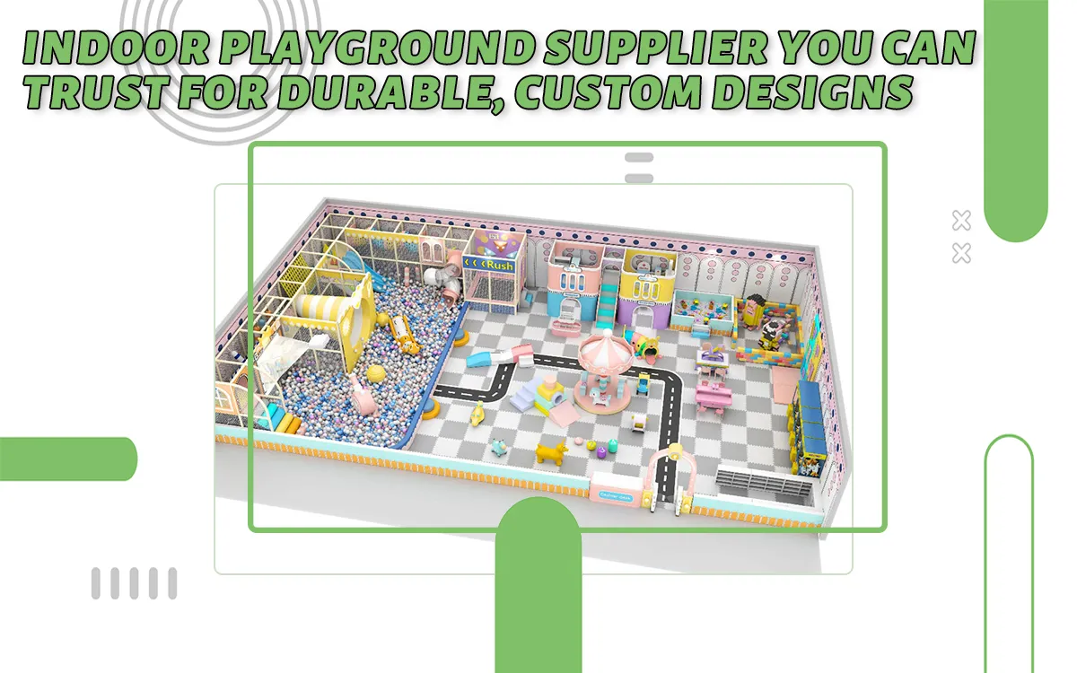Lieferant für Indoor-Spielplätze, dem Sie für langlebige, individuelle Designs vertrauen können