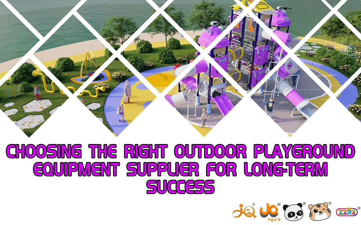 Choosing The Right Outdoor Playground Equipment Supplier For Long-Term Success