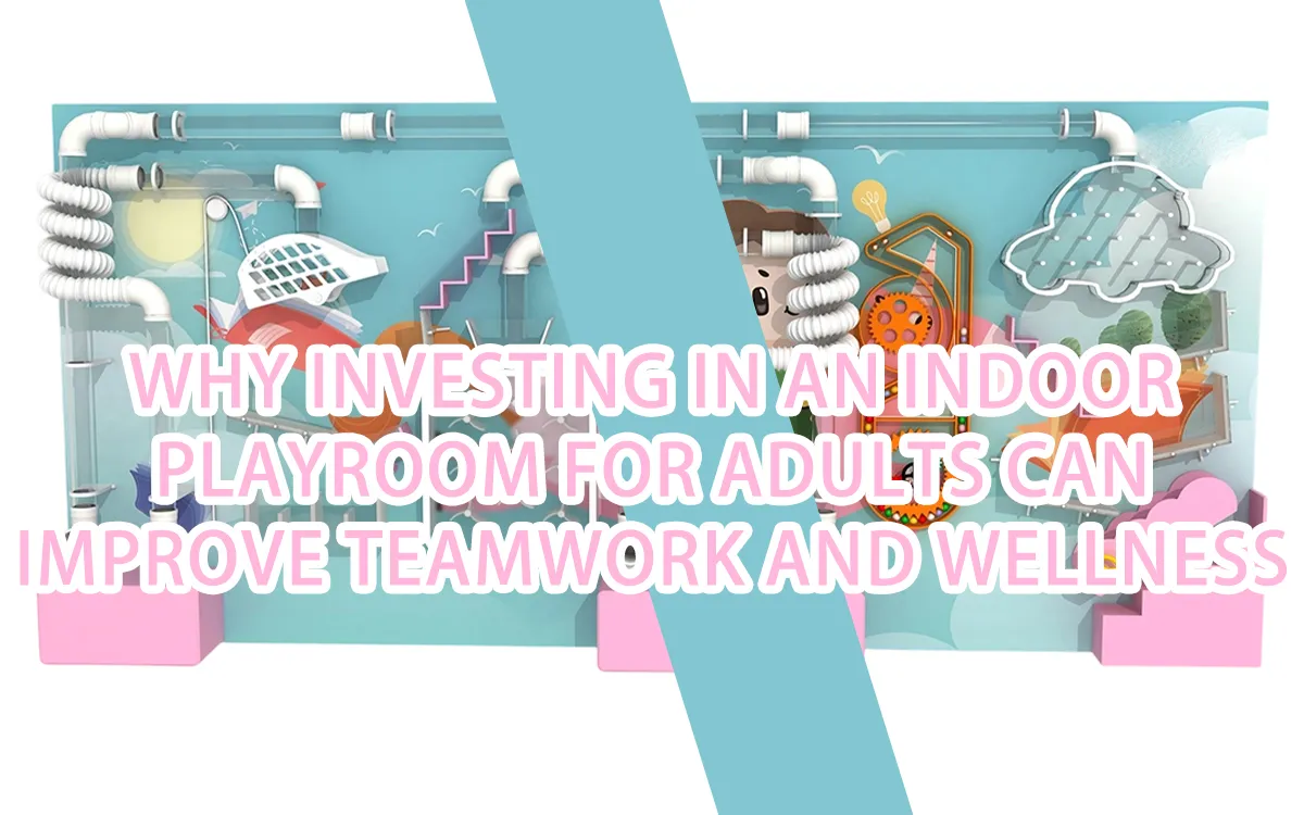 Why Investing in an Indoor Playroom for Adults Can Improve Teamwork and Wellness