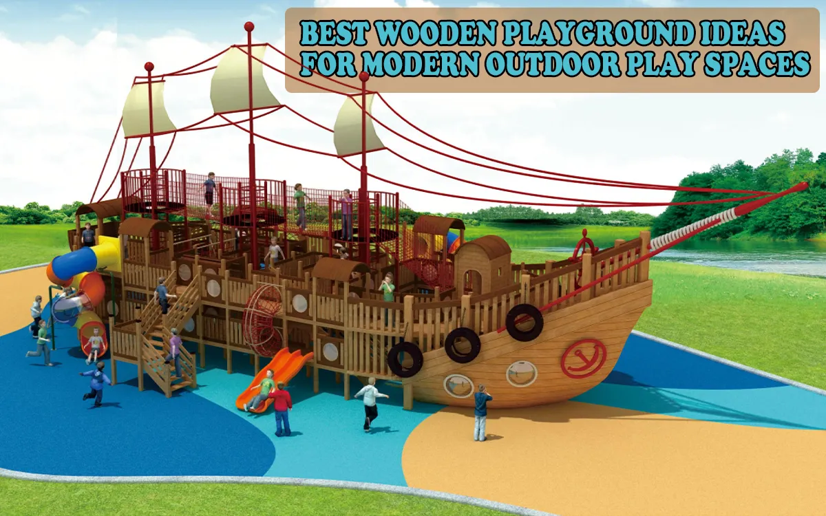 Las mejores ideas de parques infantiles de madera para espacios de juego modernos al aire libre