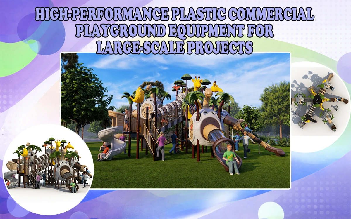 Équipements de jeux en plastique haute performance destinés aux projets de grande envergure