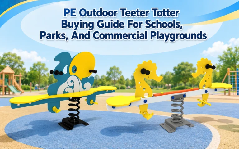 PE Outdoor Teeter Totter Buying Guide For Schools, Parks, And Commercial Playgrounds