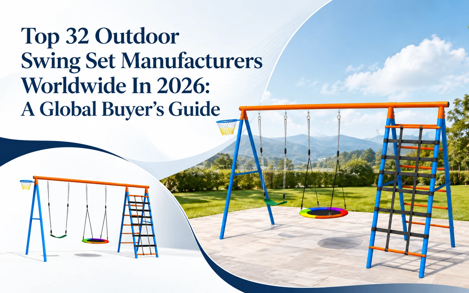 Top 32 Outdoor Swing Set Manufacturers Worldwide In 2026: A Global Buyer’s Guide 1 Top 32 Outdoor Swing Set Manufacturers Worldwide In 2026: A Global Buyer’s Guide