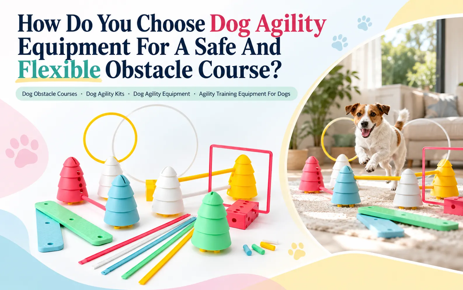 How Do You Choose Dog Agility Equipment For A Safe And Flexible Obstacle Course?