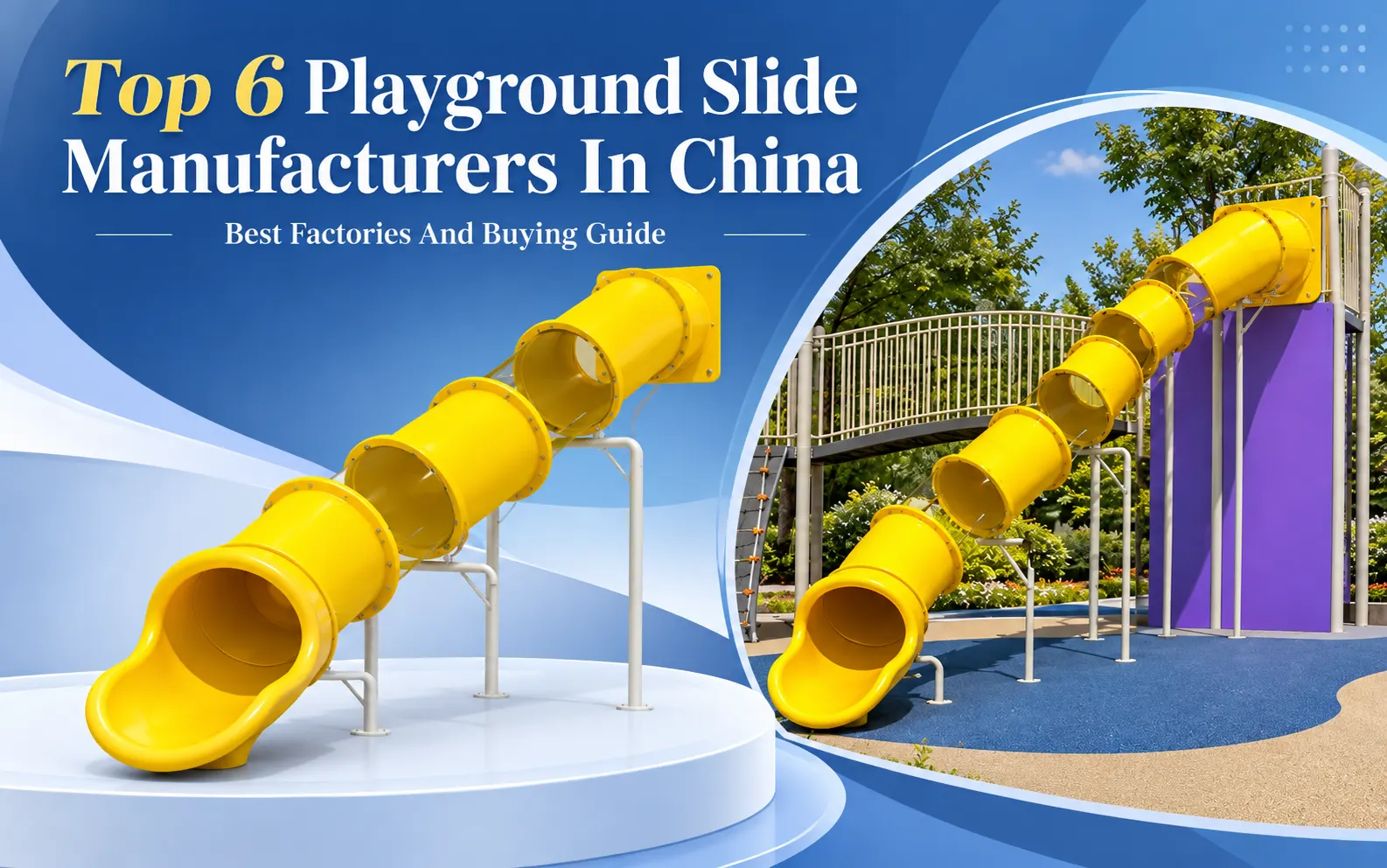 Top 6 Playground Slide Manufacturers In China: Best Factories And 2026 Buying Guide 1 Top 6 Playground Slide Manufacturers In China: Best Factories And 2026 Buying Guide